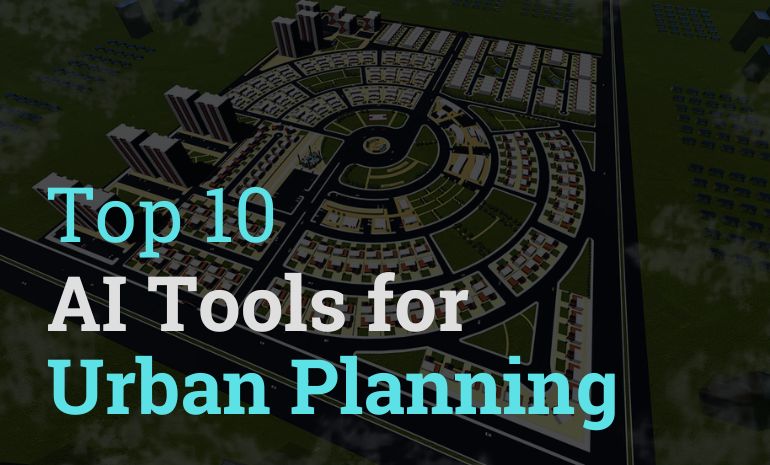 AI Tools For Urban Planning, Ai tools for urban planning free, Best ai tools for urban planning