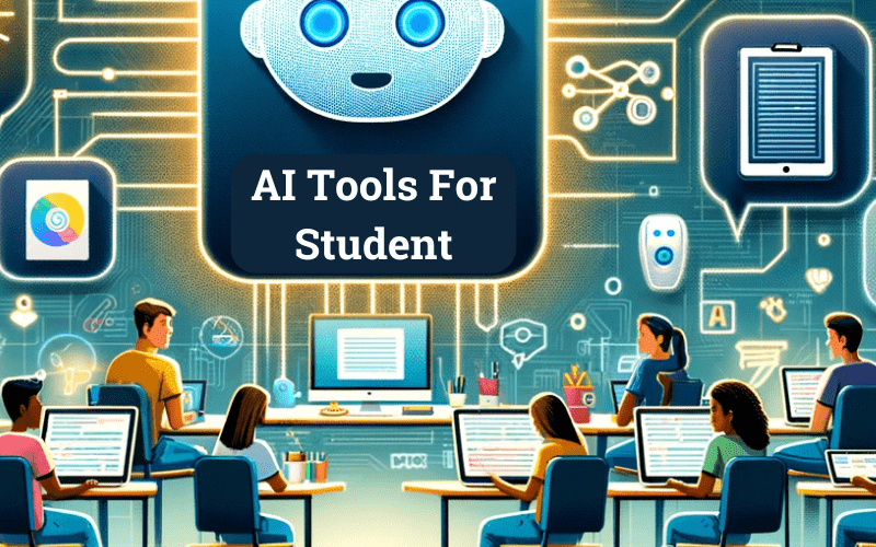 AI Tools For Student, free ai tools for students, Top 10 ai tools for students, Ai tools for students pdf, best ai tools for students (free), Best ai tools for students, best ai tools for college students, free ai tools for learning, ai for students assignment
